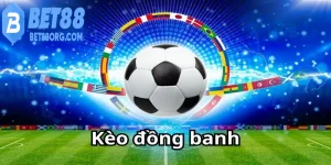 Kèo chấp đồng banh
